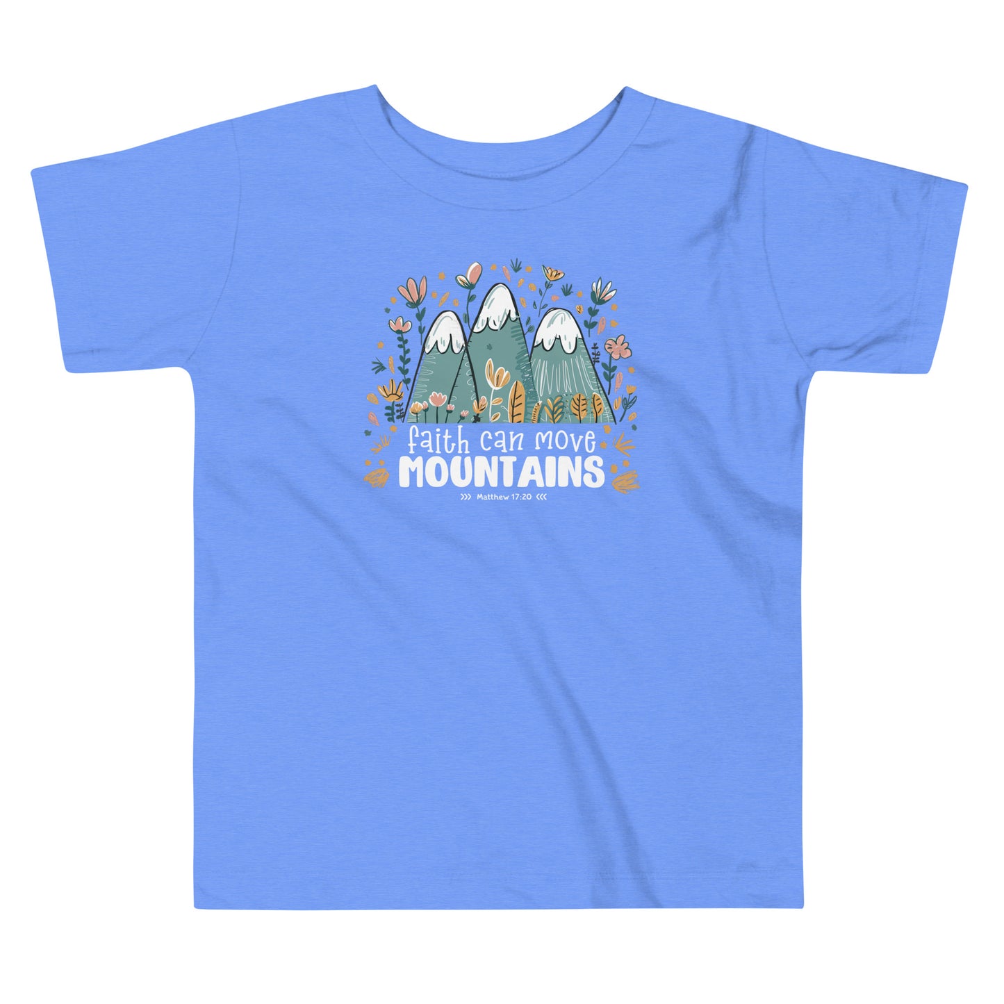 Faith Can Move Mountains Heather Blue Toddler T-Shirt
