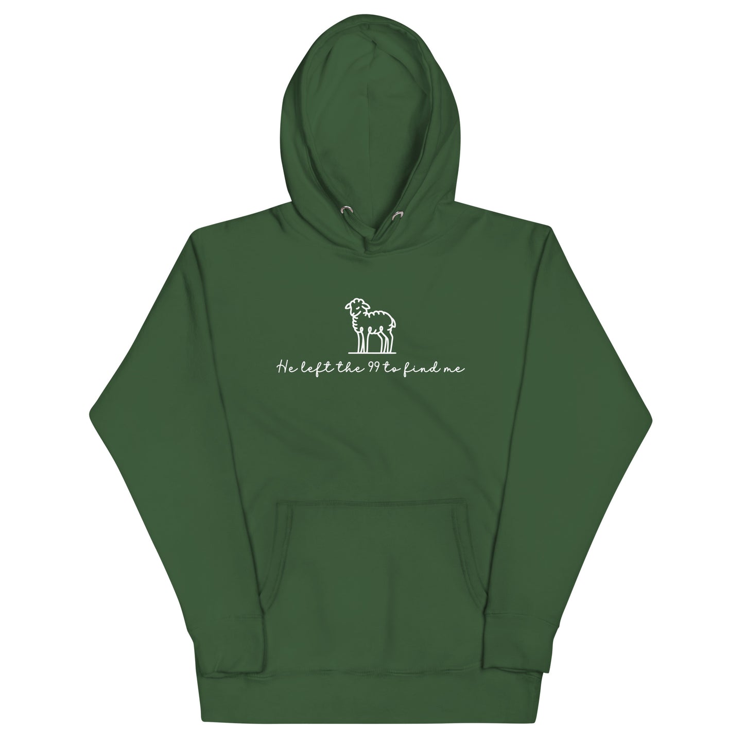 He Left The 99 To Find Me Hoodie Forest Green