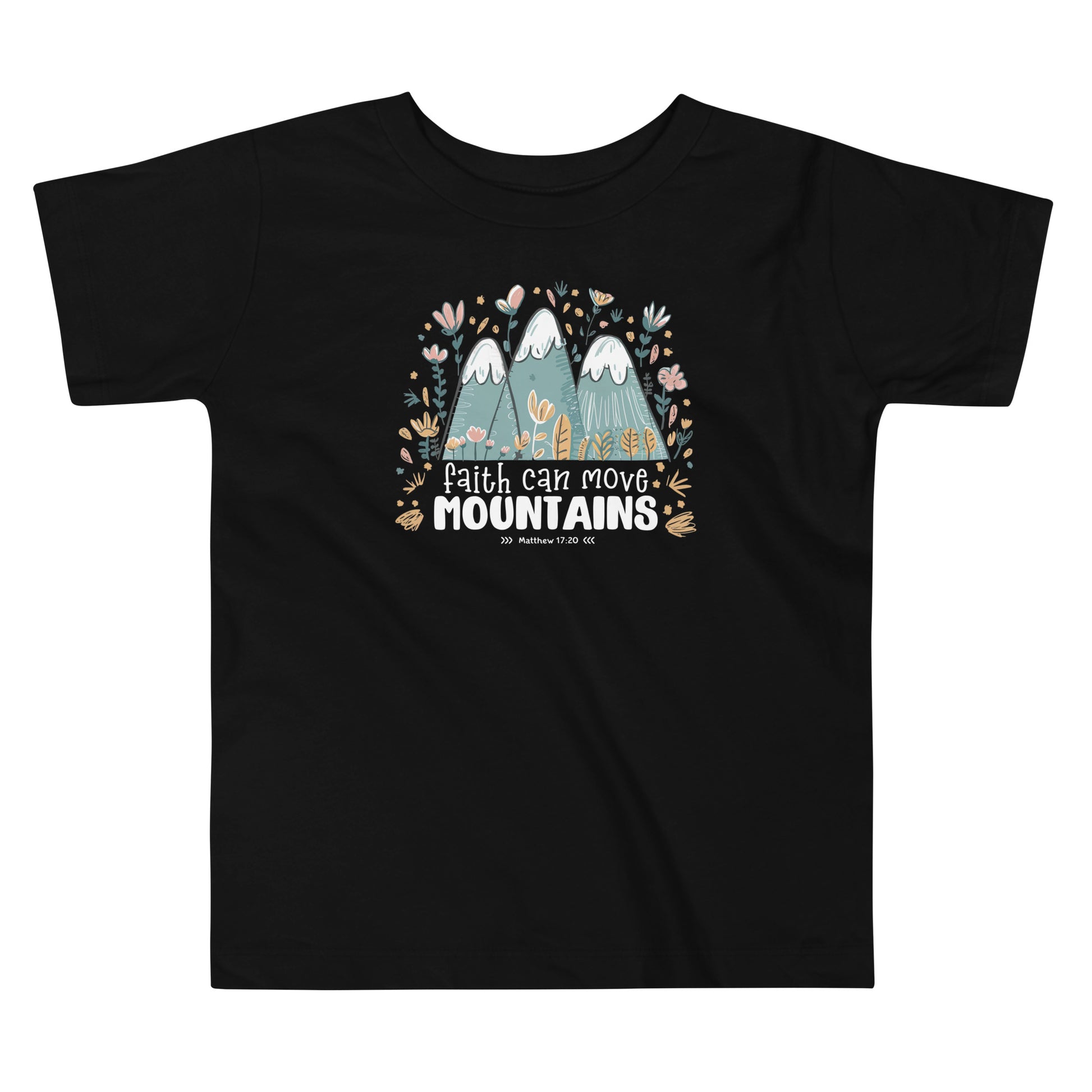 Faith Can Move Mountains Black Toddler T-Shirt