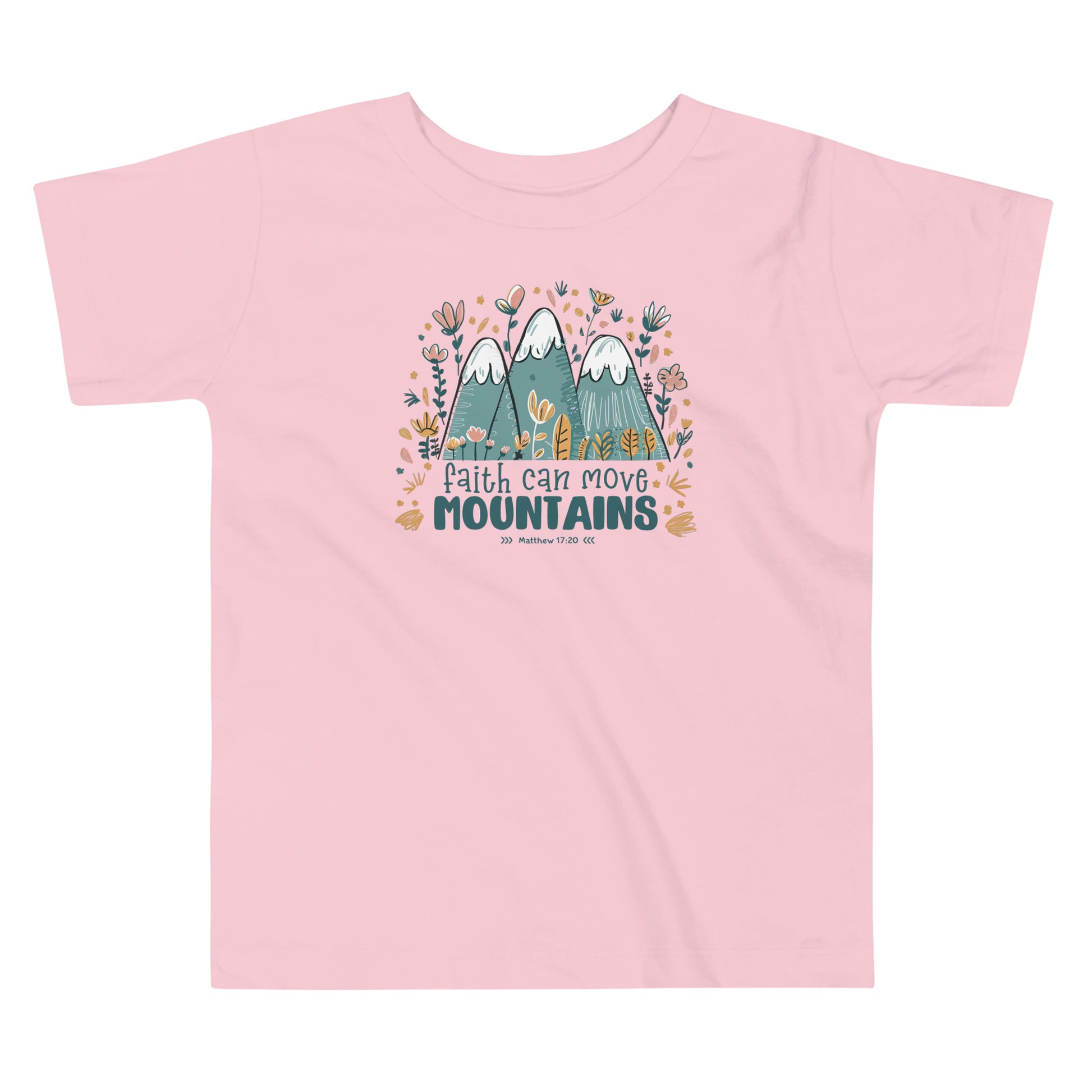 Faith Can Move Mountains Pink Toddler T-Shirt