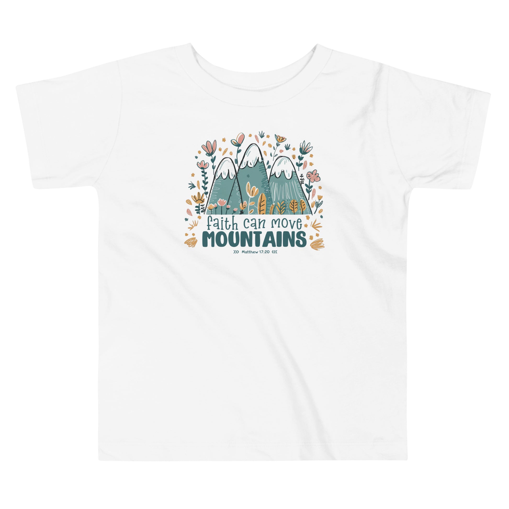 Faith Can Move Mountains White Toddler T-Shirt