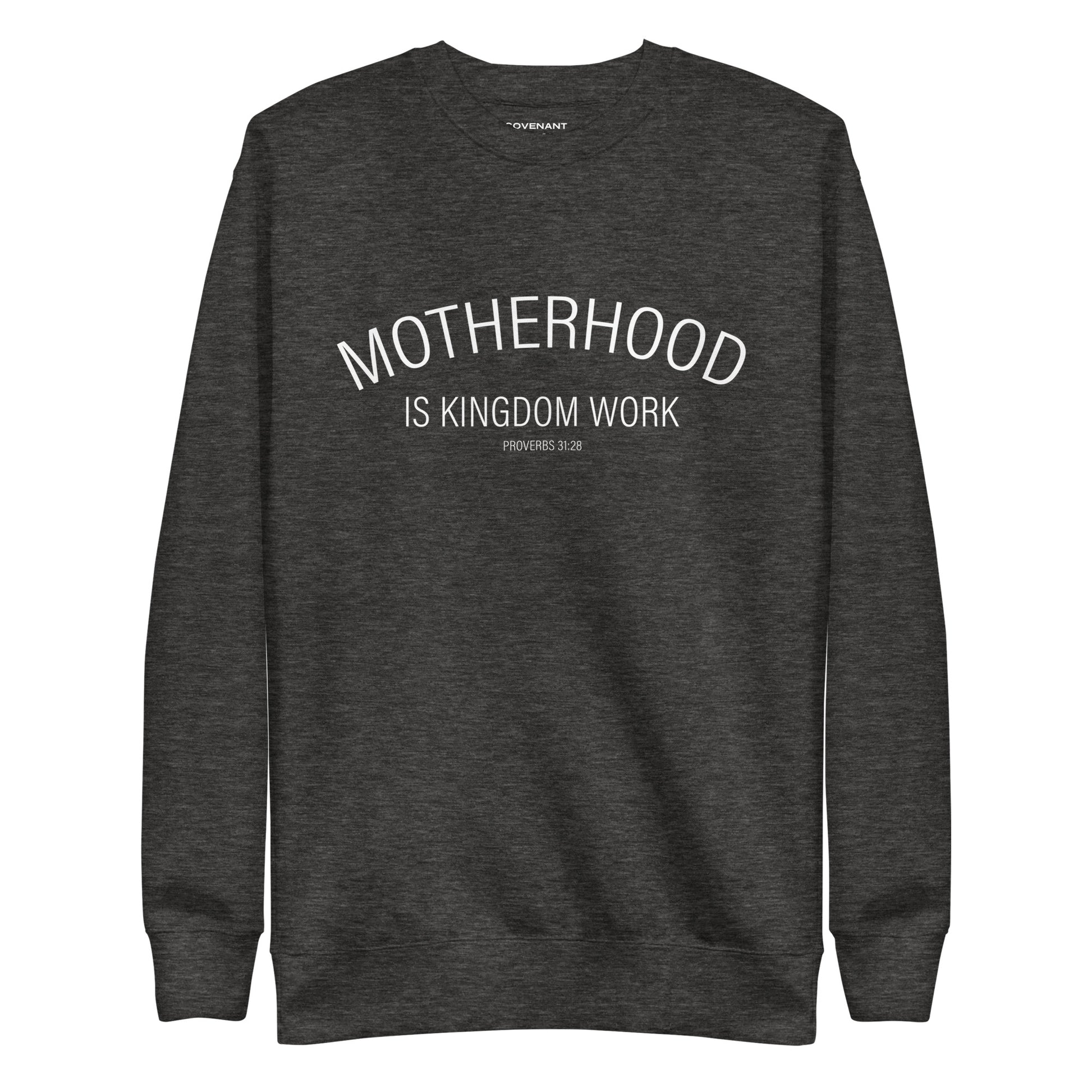 Motherhood Is Kingdom Work Charcoal Heather Sweatshirt