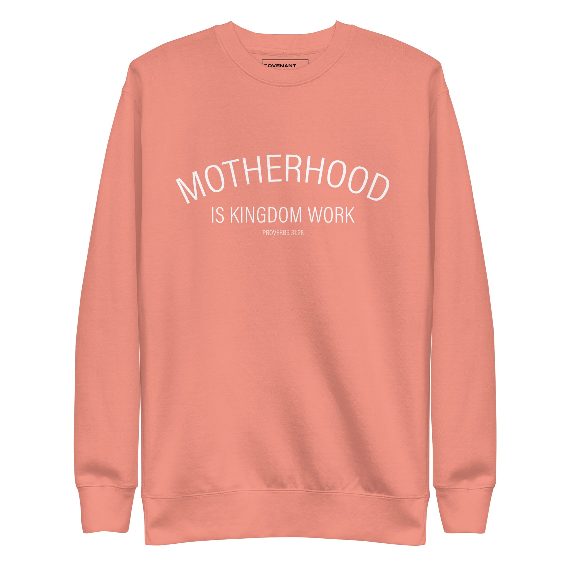Motherhood Is Kingdom Work Dusty Rose Sweatshirt