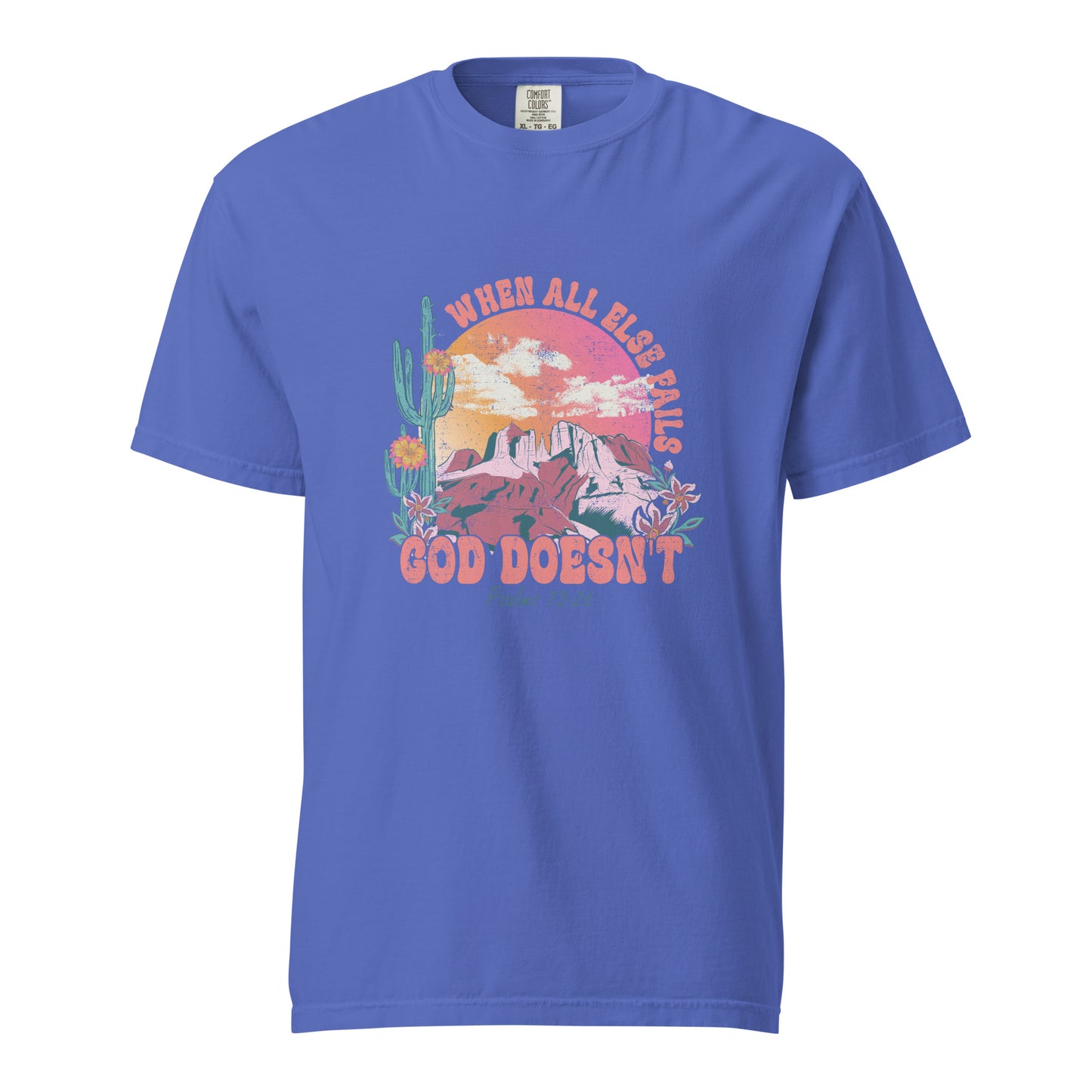 When All Else Fails Psalms 73:26 T-Shirt Blue